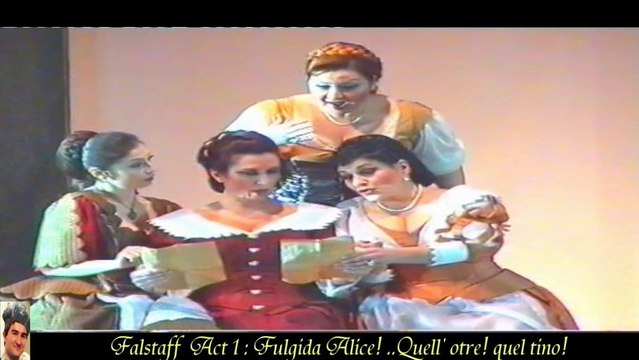 Falstaff Act1 : Fulgida Alice! ...Qouell' otre! quel tino! & Smyrna State Opera and Ballet