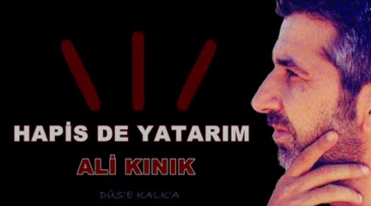 Ali Kınık - Hapis de Yatarım ♫
