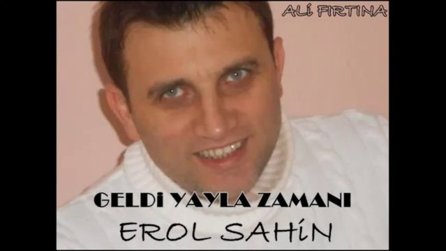 Geldi Yayla Zamanı (Erol Şahin) Nette İlk 2013