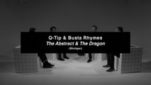 Review Q-Tip & Busta Ryhmes - The Abstract & The Dragon | Musique Info Service #4