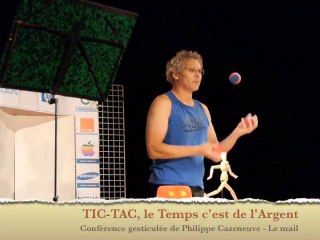 Conférence gesticulée TIC-TAC, le Temps c'est de l'Argent (extrait 3)