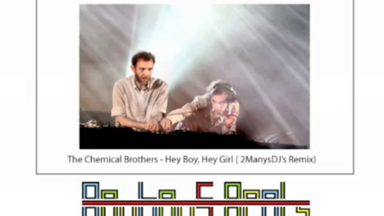 Chemical Brothers - Hey Boy, Hey Girl (2manyDjs Remix)