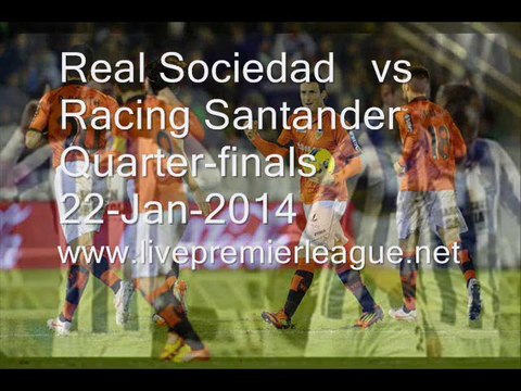 Watching Live Liga Spanish Copa del Rey Real Sociedad vs Racing Santander Online