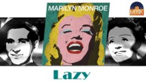 Marilyn Monroe - Lazy (HD) Officiel Seniors Musik