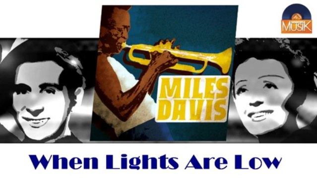 Miles Davis - When Lights Are Low (HD) Officiel Seniors Musik