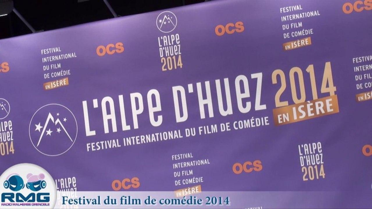 REPORTAGE RMG AU FESTIVAL DU FILM DE COMEDIE DE L'ALPE D'HUEZ 2014
