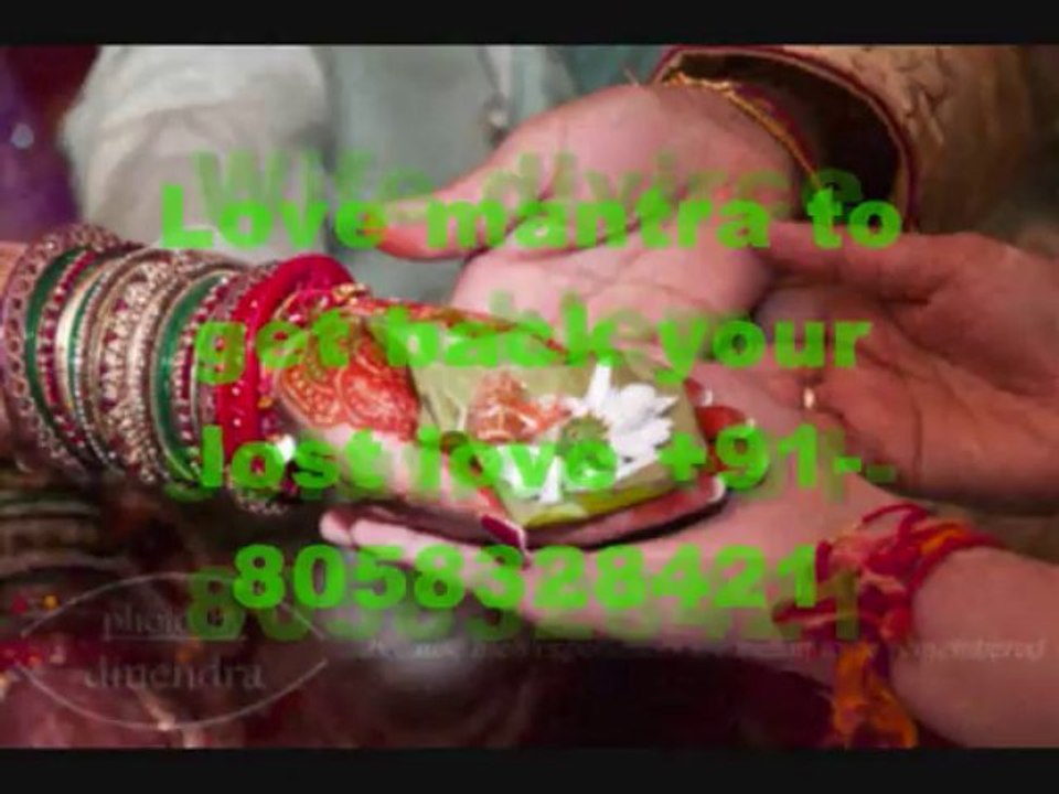 love problem solution baba ji +918058328421