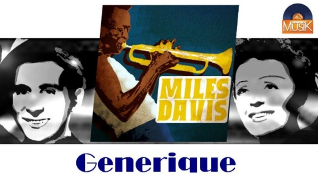 Miles Davis - Generique (HD) Officiel Seniors Musik