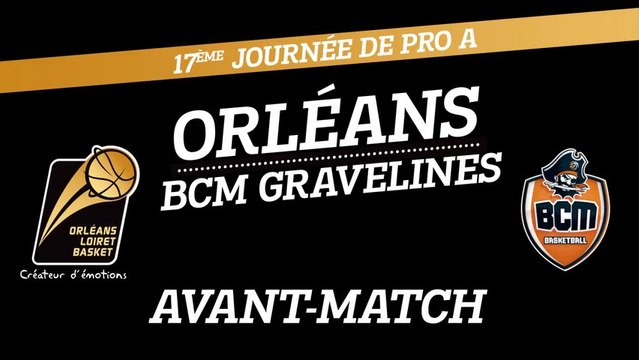 Avant-Match - J17 - Orléans reçoit le BCM Gravelines