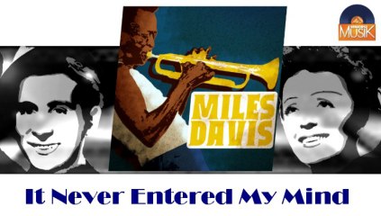 Miles Davis - It Never Entered My Mind (HD) Officiel Seniors Musik