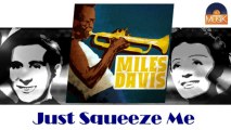 Miles Davis - Just Squeeze Me (HD) Officiel Seniors Musik