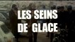 Les Seins de Glace - Georges Lautner