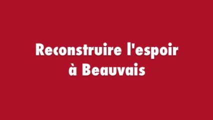 Municipales 2014-Liste « L'humain d'abord » - Reconstruire l'espoir à Beauvais