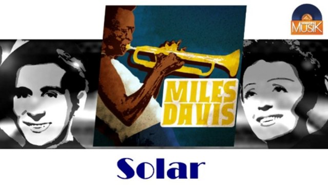 Miles Davis - Solar (HD) Officiel Seniors Musik
