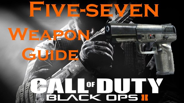 Call of Duty Black Ops 2 Weapon Guide: Five-seven Pistol (Best Class Setup and Best Game Strategies)