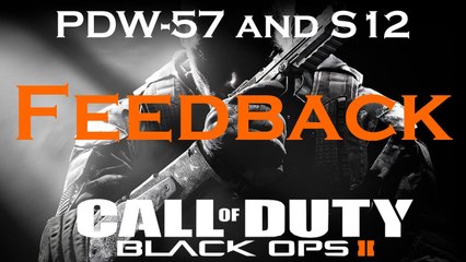 Feedback for the PDW-57 and S12 Classes You Suggested, Black Ops 2 Weapon Guide
