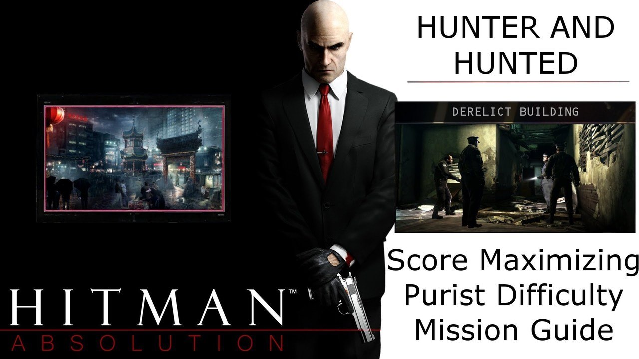 Hitman Absolution Score Maximizing Guide: Hunter and Hunted, Derelict Building, Remove Evidence