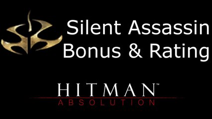 How to Get the Silent Assassin Bonus and Rating in Hitman: Absolution