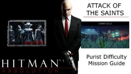 Hitman Absolution Guide: Attack of the Saints, Cornfield, Eliminate Last of Saints w/ Signature Kill