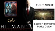 The Arena High Score Guide, Fight Night, Hitman: Absolution, Kill Sanchez, Silent Assassin