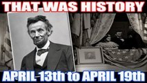 A Week In History: Lincoln's Assassination & More