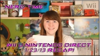 NERD TIME: Wii U Nintendo Direct 1/23/13 Recap!