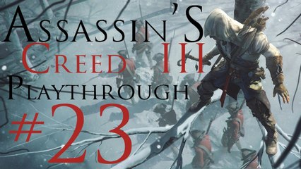 Assassin's Creed III [PC] Playthrough (#23) - Leading An Army !