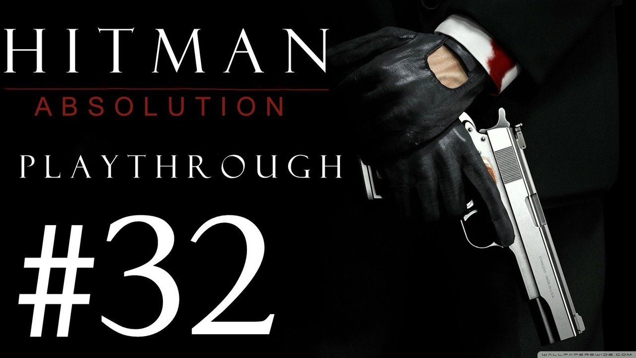 Hitman Absolution [PC] Playthrough (#32) - Can't Go Loud!