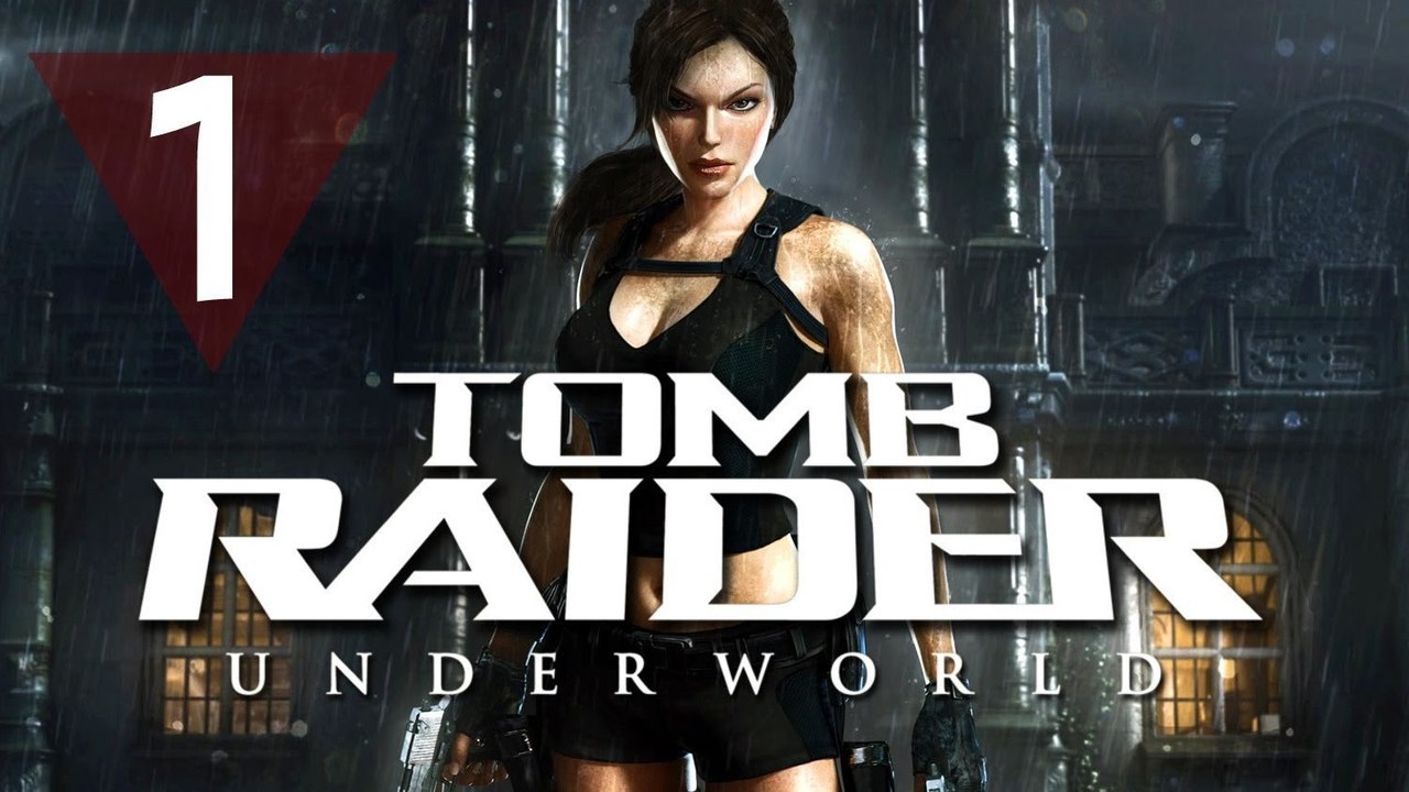 Tomb Raider: Underworld - (#1) - Welcome Home Lara