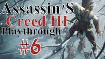 Assassin's Creed III [PC] Playthrough (#6) - This Is Rediculous !