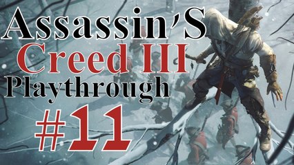 Assassin's Creed III [PC] Playthrough (#11) - Son Meets Father