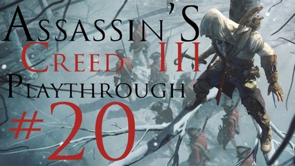 Assassin's Creed III [PC] Playthrough (#20) - Hostile Negotiations