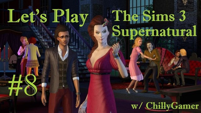 Let's Play : The Sims 3 - Supernatural (Part 8) - Vampires Are Not Kissable !