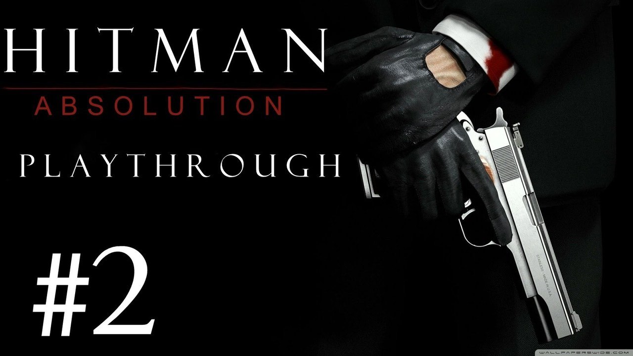 Hitman Absolution [PC] Playthrough (#2) - The Homicidal Hotel !