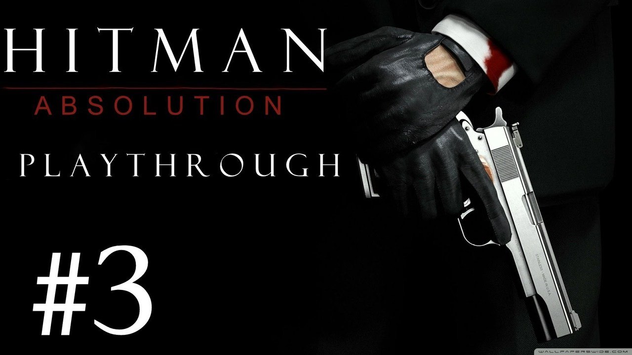 Hitman Absolution [PC] Playthrough (#3) - Yee-Haw !