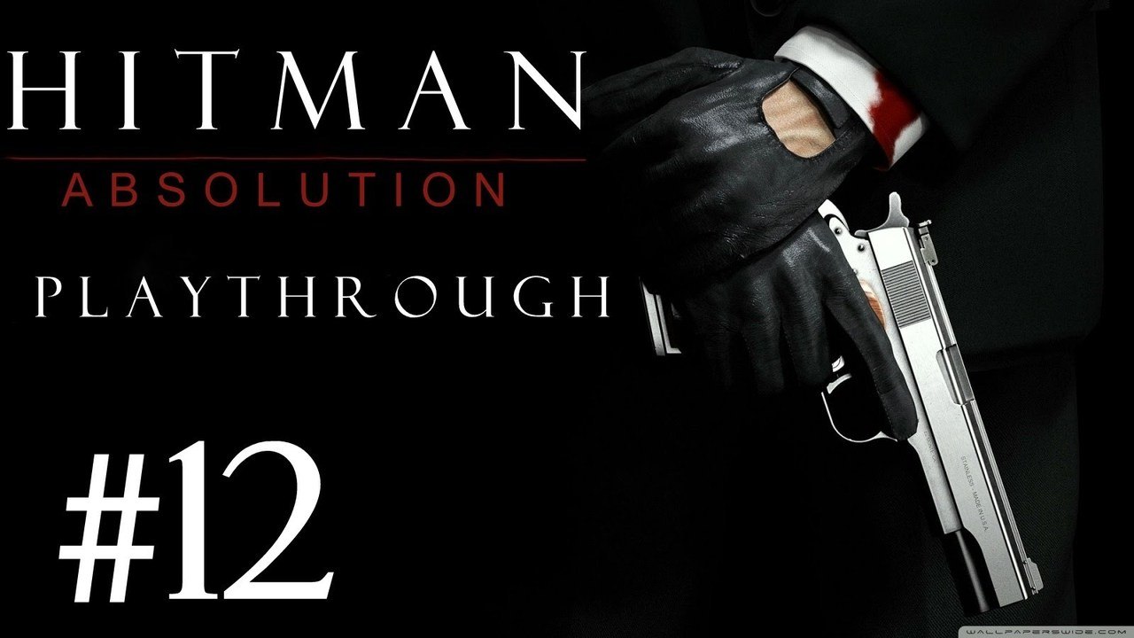 Hitman Absolution [PC] Playthrough (#12) - The Bartender Always Knows !