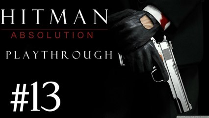 Hitman Absolution [PC] Playthrough (#13) - Lenny's Gang