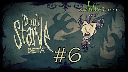 Don't Starve (beta) - (#6) - Long Way Back!