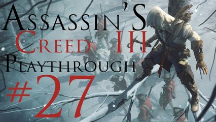 Assassin's Creed III [PC] Playthrough (#27) - Under Arrest !