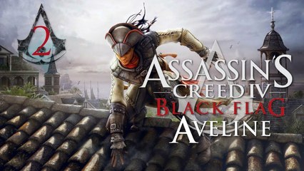 Assassin's Creed IV Black Flag : Aveline (DLC) - #2