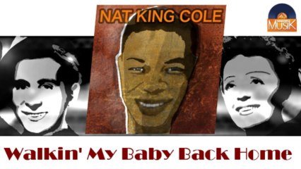 Nat King Cole - Walkin' My Baby Back Home (HD) Officiel Seniors Musik