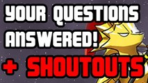 Your Questions Answered   Shoutouts!
