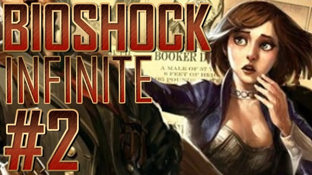 Bioshock Infinite - Part: 2 [The False Shepherd]