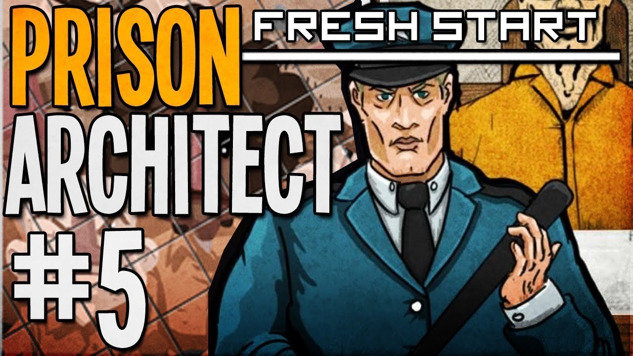 A FRESH START - Prison Architect - Part 5