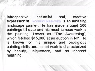 Ronnie Raevsky - A Visionary With Extraordinary Artistic Skills