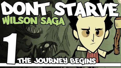 Don't Starve - Part: 1 [The Journey Begins]