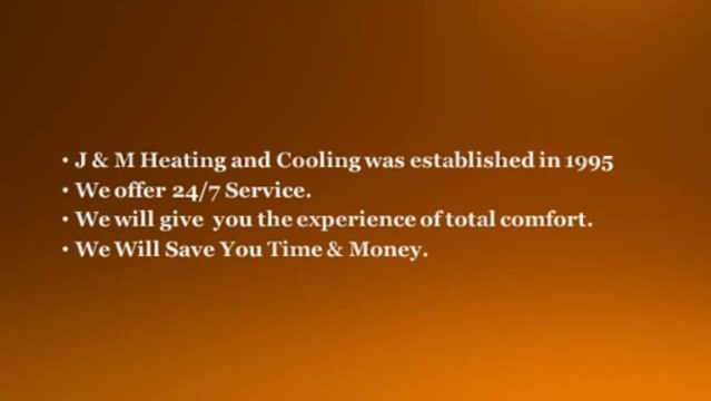 J & M Heating and Cooling / AC System Repair & Replacement