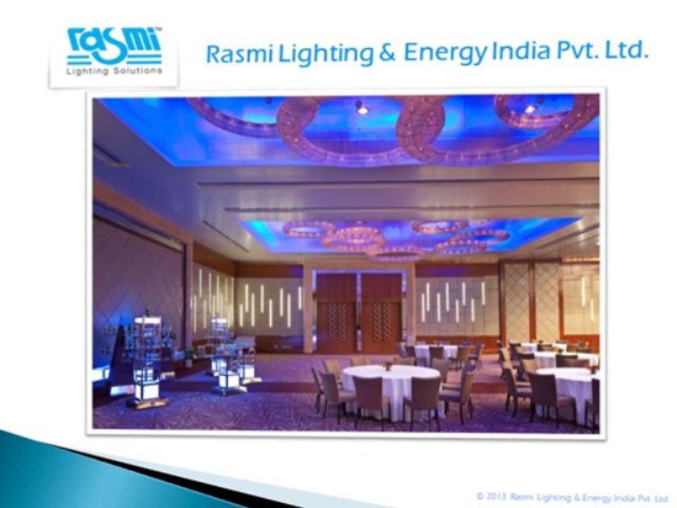 Rasmi LED Lighting Company for Indoor, Outdoor, Commercial Spaces, Shopping Malls, Hotels, Modern Offices etc