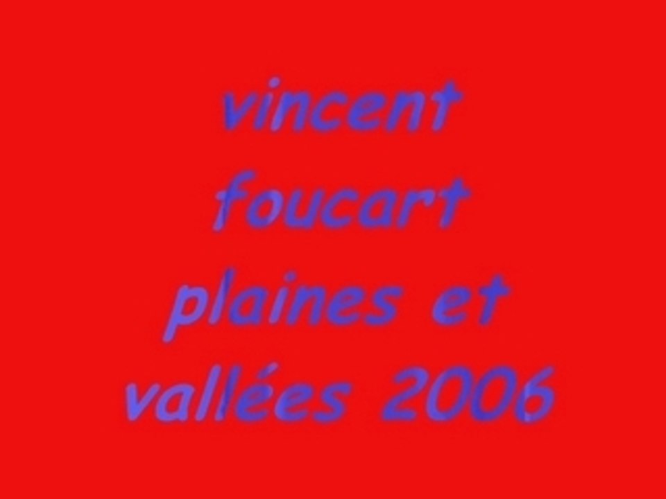 vincent foucart plaines et vallées 2006