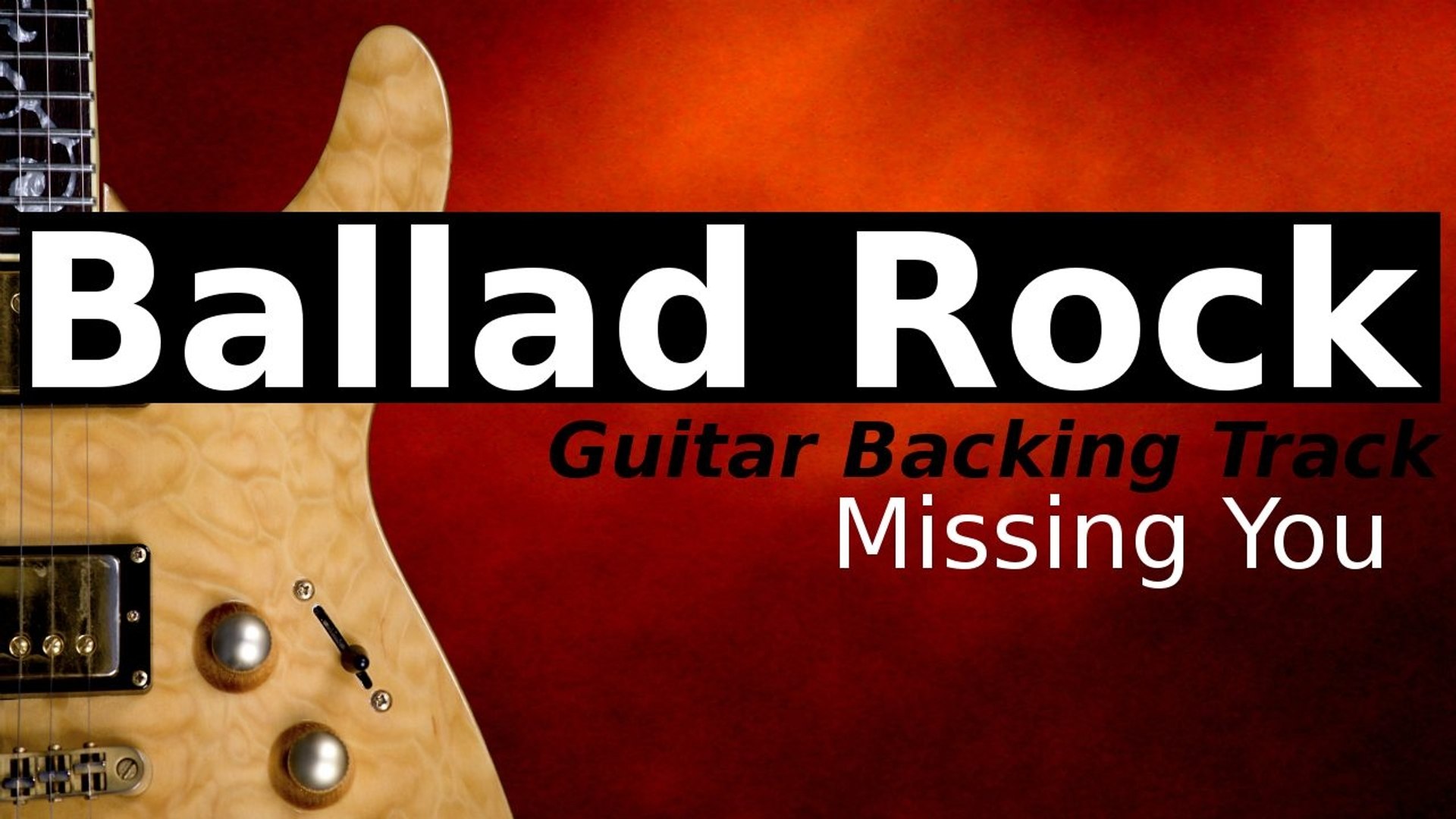 Rock Ballad Backing Track for Guitar in A Major - Missing You - video  Dailymotion